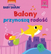 Baby Shark. Balony przynoszą radość -  - książka