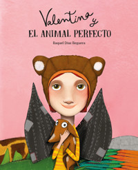 Valentina y el animal perfecto - Raquel Díaz Reguera - ebook