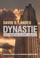 Dynastie. Wzloty i upadki największych firm rodzinnych - David S. Landes - ebook