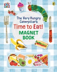 The Very Hungry Caterpillar’s Time to Eat! Magnet Book - Carle Eric - książka