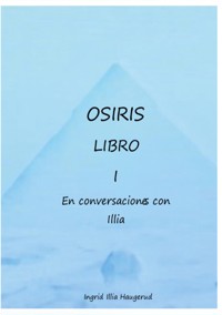 osiris libro 1 - Ingrid Illia Haugerud - ebook