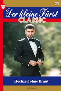 Der kleine Fürst Classic 21 – Adelsroman - Viola Maybach - ebook