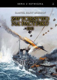 seria z kotwiczką. Zwycięstwo na Pacyfiku 1945 - Samuel Eliot Morison - ebook