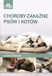 Choroby zakaźne psów i kotów - Adaszek Ł. - książka