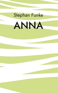 Anna - Stephan Funke - ebook