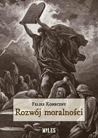 Rozwój moralności - Feliks Koneczny - książka