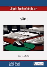 Utrata Fachwörterbuch: Büro Englisch-Deutsch - Jürgen Utrata - ebook