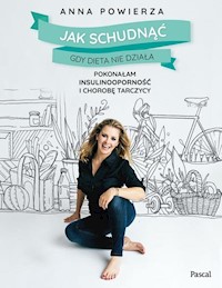 Jak schudnąć gdy dieta nie działa - Anna Powierza - książka