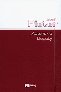 Autorskie kłopoty - Pieter Józef - książka