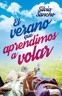 El verano que aprendimos a volar - Silvia Sancho - ebook