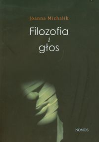 Filozofia i głos - Joanna Michalik - książka