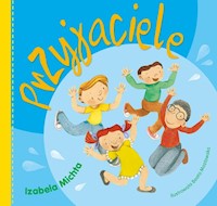 Przyjaciele - Michta Izabela - książka