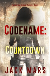 Codename: Countdown (Ein Lara-King-Spionage-Thriller – Buch 8) - Jack Mars - ebook