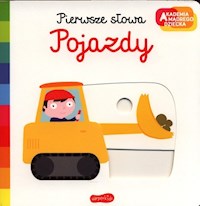 Pojazdy Akademia mądrego dziecka Pierwsze słowa -  - książka