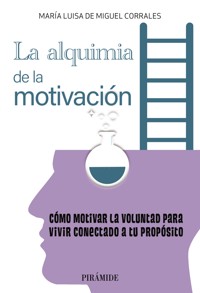 La alquimia de la motivación - María Luisa de Miguel Corrales - ebook
