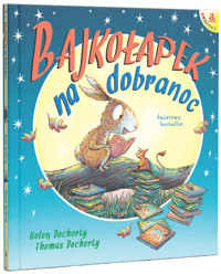 Bajkołapek na dobranoc - Docherty Helen, Docherty Thomas - książka