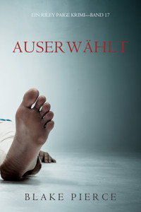 Auserwählt (Ein Riley Paige Krimi — Band 17) - Blake Pierce - ebook