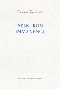 Spektrum immanencji - Cezary Woźniak - książka