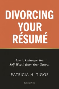 Divorcing Your Résumé - Patricia Tiggs - ebook