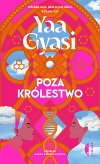 Poza królestwo - Yaa Gyasi - ebook + książka
