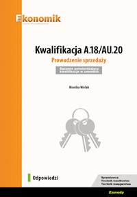Kwalifikacja A.18/AU.20. Prowadzenie sprzedaży. Egzamin potwierdzający kwalifikacje w zawodzie. - Wolak Monika - książka