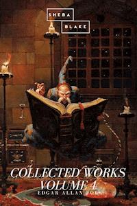 Collected Works: Volume 4 - Edgar Allan Poe - ebook