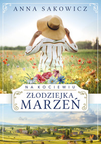 Na Kociewiu. Złodziejka marzeń - Anna Sakowicz - ebook