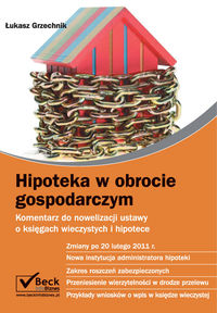 Hipoteka w obrocie gospodarczym - Grzechnik Łukasz - książka