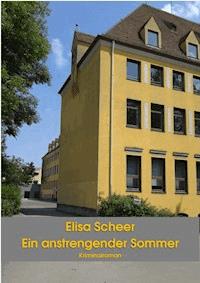 Ein anstrengender Sommer - Elisa Scheer - ebook
