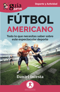GuíaBurros: Fútbol americano - Daniel Iniesta - ebook