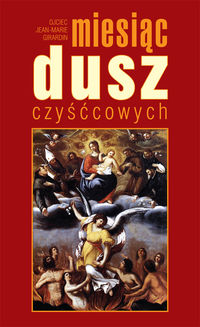 Miesiąc dusz czyśćcowych - Girardin Jean-Marie - książka