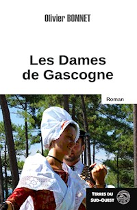 Les Dames de Gascogne - OLIVIER BONNET - ebook