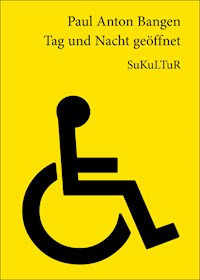 Tag und Nacht geöffnet - Paul Anton Bangen - ebook