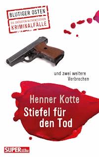 Stiefel für den Tod - Henner Kotte - ebook