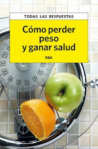 Cómo perder peso y ganar salud - Martina Miserachs - ebook