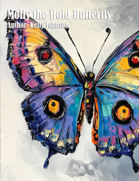 Molly the Bold Butterfly - Kelly Johnson - ebook