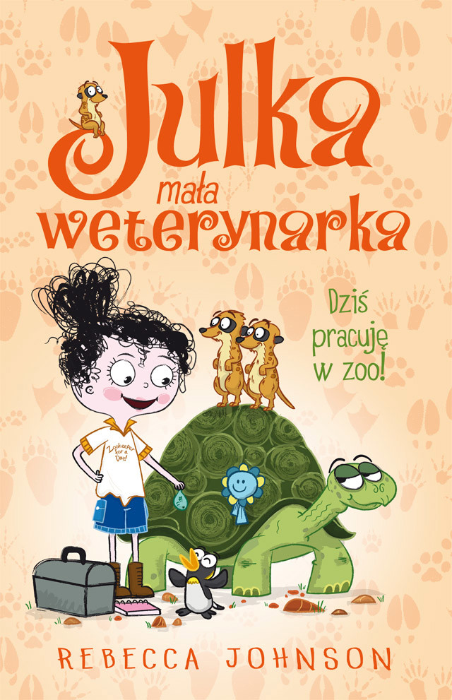 Okładka:Julka – mała weterynarka. Tom 6. Dziś pracuję w zoo! 