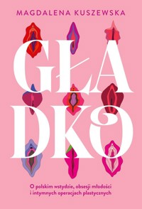 Gładko. - Kuszewska Magdalena - książka