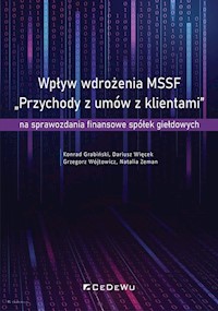 Wpływ wdrożenia MSSF „Przychody z umów z klientami - Konrad Grabiński, Dariusz Więcek, Grzegorz Wójtowicz, Natalia Zeman - książka
