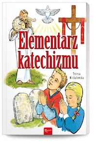 Elementarz Katechizmu Nowe wydanie - Michałowska Teresa - książka
