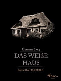 Das weiße Haus - Herman Bang - ebook