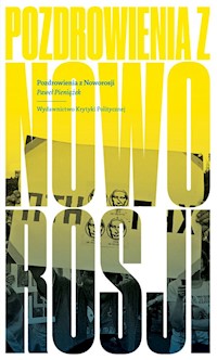 Pozdrowienia z Noworosji - Paweł Pieniążek - książka