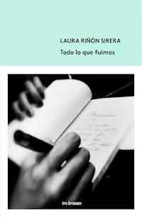 Todo lo que fuimos - Laura Riñón Sirera - ebook
