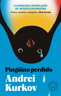 Pingüino perdido - Andrei Kurkov - ebook