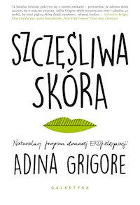 Szczęśliwa skóra - Adina Grigore - książka