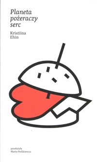 Planeta pożeraczy serc - Ehin Kristiina - ebook + książka