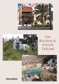 Ein Rucksack voller Träume - Elisa Beth - ebook