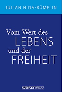 Vom Wert des Lebens und der Freiheit - Julian Nida-Rümelin - ebook