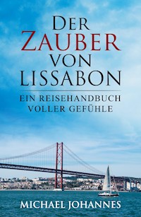 Der Zauber von Lissabon - Michael Johannes - ebook