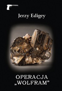 Operacja `Wolfram` - Jerzy Edigey - książka